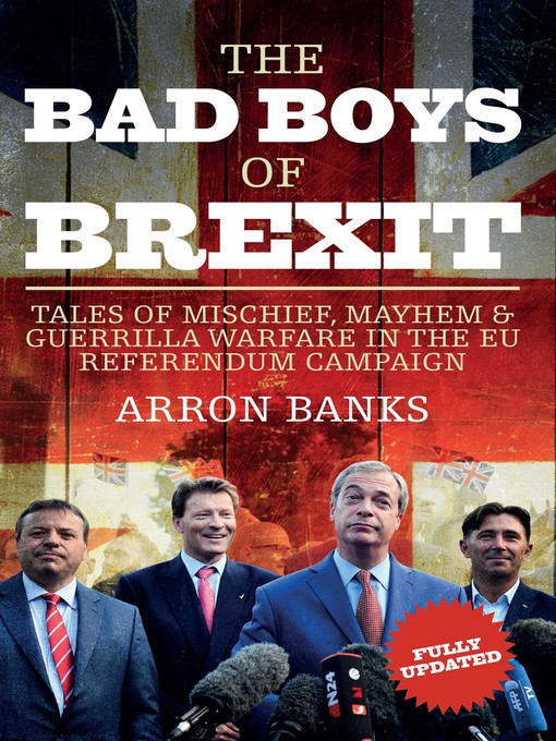 Title details for The Bad Boys of Brexit by Arron Banks - Available